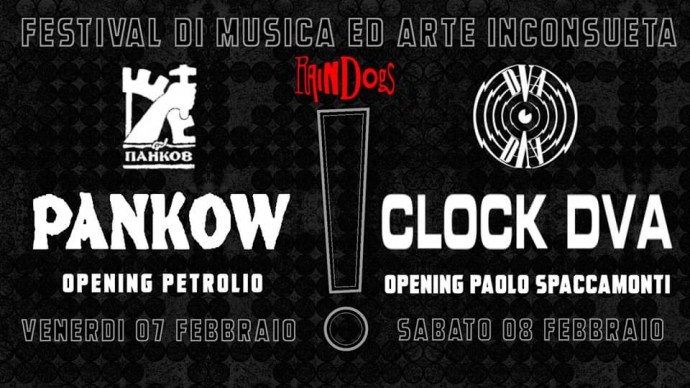 Festival di Musica ed Arte Inconsueta w Pankow, Clock DVA & more al Raindogs House di Savona